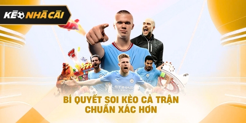Xét trên thực tế, điểm qua 3 loại kèo cả trận được chơi nhiều nhất cần biết