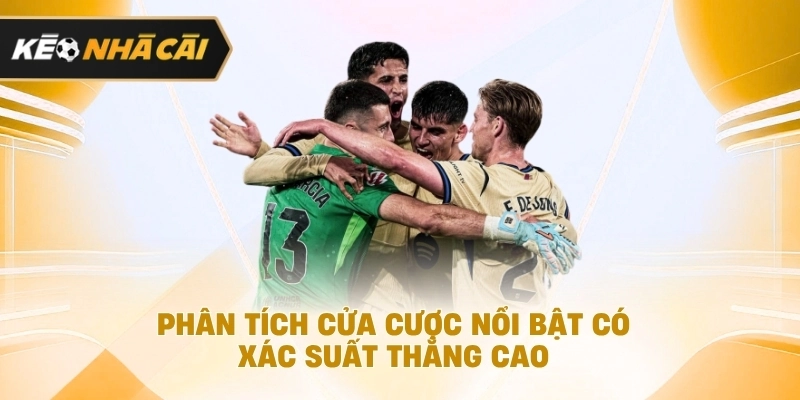 phân tích cửa cược nổi bật có xác suất thắng cao được cập nhật