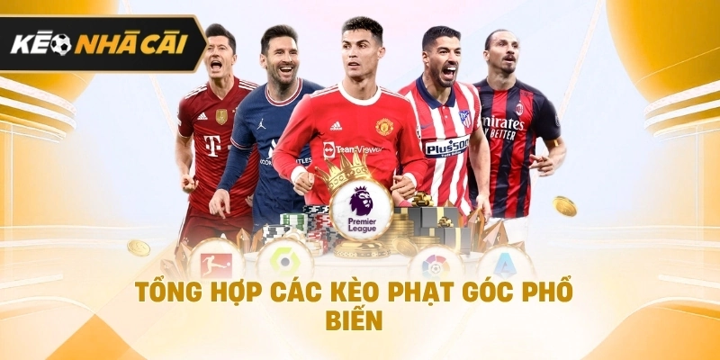 Xét trên thực tế, tổng hợp các kèo phạt góc phổ biến cần tham khảo
